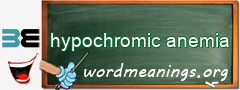 WordMeaning blackboard for hypochromic anemia